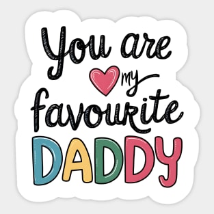 You Are My Favourite Daddy Sticker